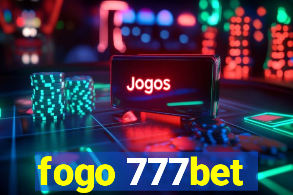 fogo 777bet